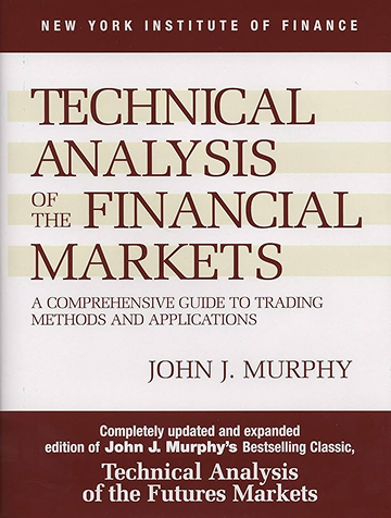 John Murphy - "Technical Analysis of the Financial Markets"